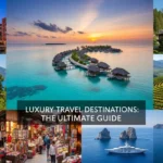 Luxury Travel Destinations